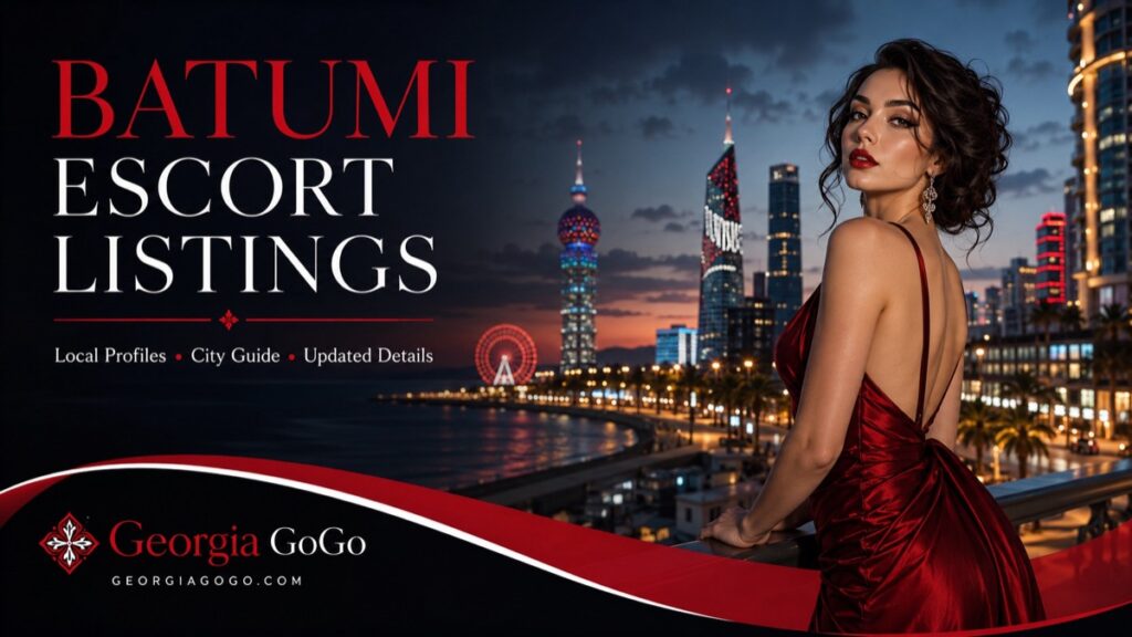 Why Location Details Matter in Batumi Escort Listings